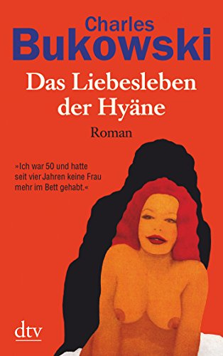 Das Liebesleben der Hyäne: Roman
