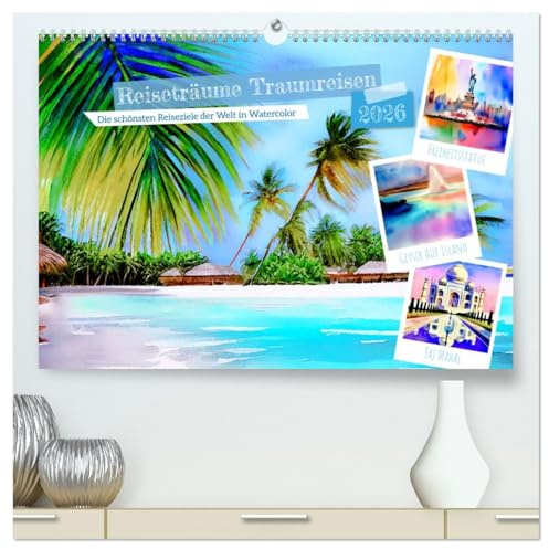 Reiseträume Traumreisen. Die schönsten Reiseziele der Welt in Watercolor (hochwertiger Premium Wandkalender 2026 DIN A2 quer), Kunstdruck in ... auf der Welt zum Dahinträumen (CALVENDO Orte)