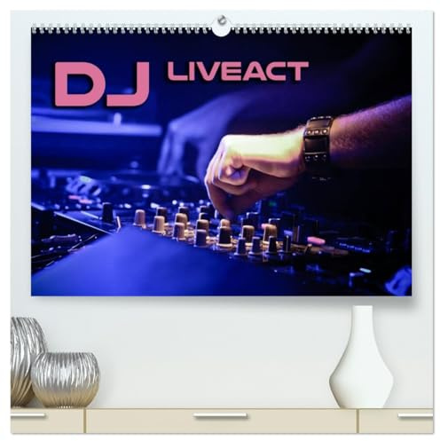 DJ Liveact (hochwertiger Premium Wandkalender 2026 DIN A2 quer), Kunstdruck in Hochglanz: Atmosphärische Aufnahmen von Dance Clubs, Festivals und DJ-Equipment (CALVENDO Kunst)