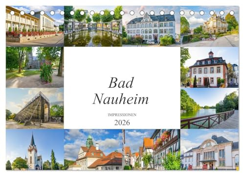 Bad Nauheim Impressionen (Tischkalender 2026 DIN A5 quer), CALVENDO Monatskalender: Einmalig schöne Bilder der Stadt Bad Nauheim (CALVENDO Orte)