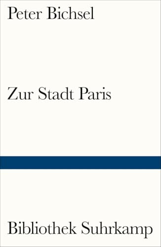Zur Stadt Paris: Geschichten (Bibliothek Suhrkamp)