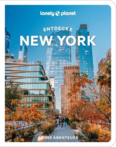 LONELY PLANET Reiseführer Entdecke New York: Raus ins Abenteuer