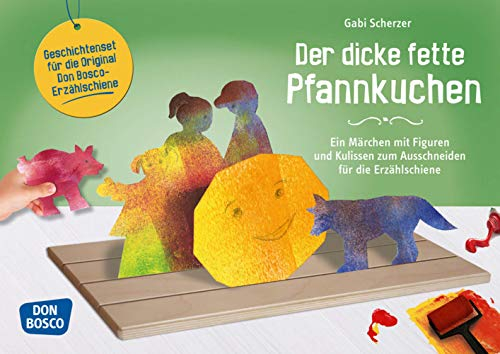 Der dicke fette Pfannkuchen. Erzählschienen-Figurenset: Märchen zum Basteln, Gestalten und Erzählen. Sprachförderung im Kindergarten. Für Kinder ab 2 ... Basteln, Gestalten und Erzählen)