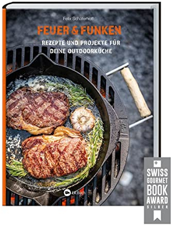 Feuer und Funken: Rezepte und Projekte für Deine Outdoor-Küche. Grill-Ideen und DIY-Anleitungen: Asado Rack, Vertikal Smoker oder einen Grill aus Felgen selbst bauen.