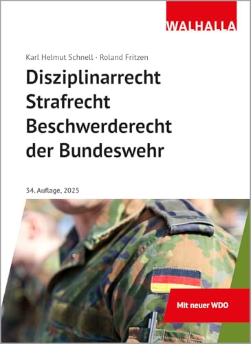 Disziplinarrecht, Strafrecht, Beschwerderecht der Bundeswehr: Bundeswehr-Einsatzbereitschaftsstärkungsgesetz; Erläuterung praxisrelevanter ... im Disziplinar-, Straf- und Beschwerderecht