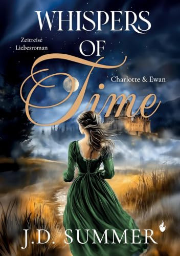 Whispers of Time - Charlotte & Ewan: Zeitreise Liebesroman
