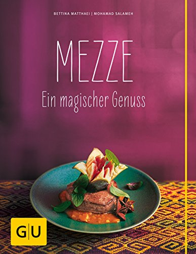 Mezze: Ein magischer Genuss (GU Themenkochbuch)