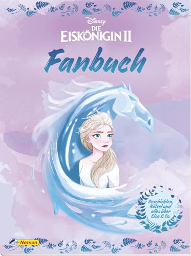 Eiskönigin 2: Fanbuch: Geschichten, Rätsel und alles über Elsa & Co. (Disney Eiskönigin)