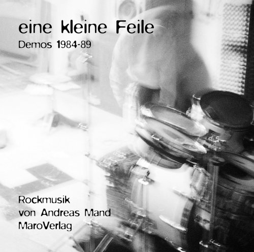 Eine kleine Feile: Demos 1984-1989