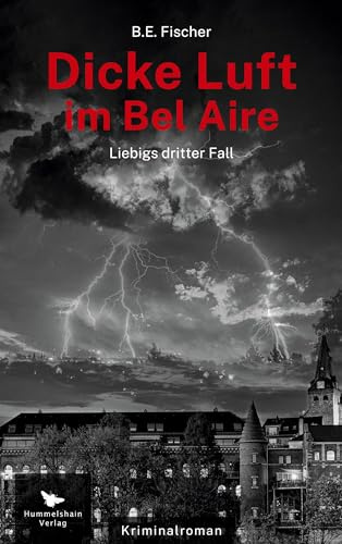 Dicke Luft im Bel Aire: Liebigs dritter Fall (Hummelshain KRIMINAL)
