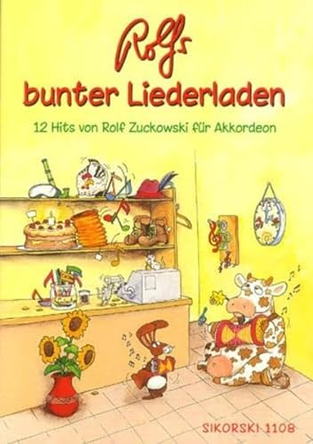 Rolfs bunter Liederladen: 12 Hits von Rolf Zuckowski für Akkordeon: 12 Hits für Akkordeon