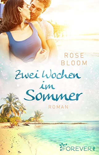 Zwei Wochen im Sommer: Roman | Verliebt in den Biker auf Gran Canaria – Ein Liebesroman für den Urlaub