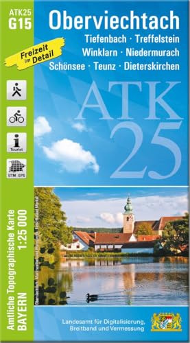 ATK25-G15 Oberviechtach (Amtliche Topographische Karte 1:25000): Tiefenbach, Treffelstein, Winklarn, Niedermurach, Schönsee, Teunz, Dieterskirchen (ATK25 Amtliche Topographische Karte 1:25000 Bayern)
