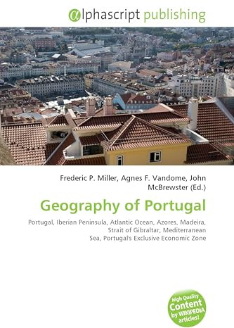 Geography of Portugal: Portugal, Iberian Peninsula, Atlantic Ocean, Azores, Madeira, Strait of Gibraltar, Mediterranean Sea, Portugal's Exclusive Economic Zone