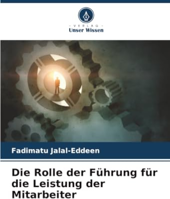 Die Rolle der Führung für die Leistung der Mitarbeiter