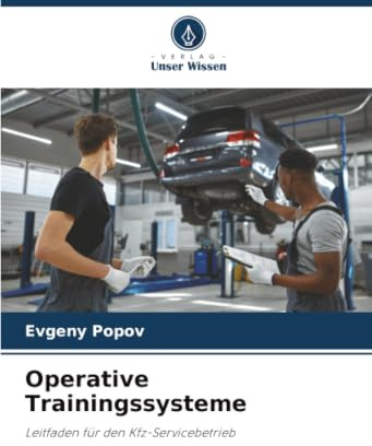 Operative Trainingssysteme: Leitfaden für den Kfz-Servicebetrieb