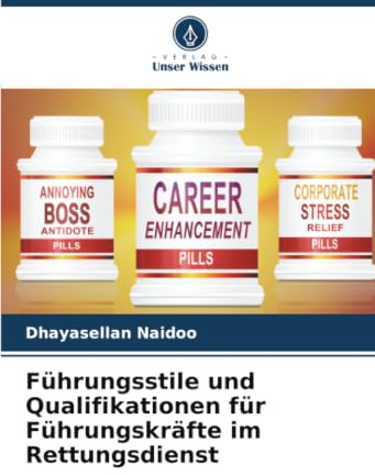 Führungsstile und Qualifikationen für Führungskräfte im Rettungsdienst: DE