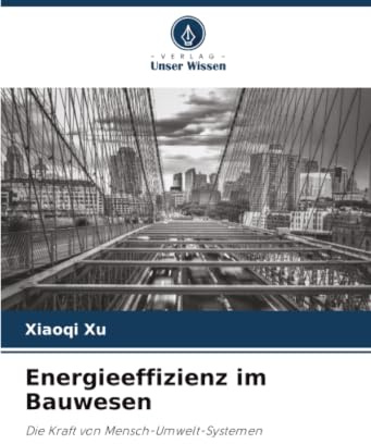 Energieeffizienz im Bauwesen: Die Kraft von Mensch-Umwelt-Systemen