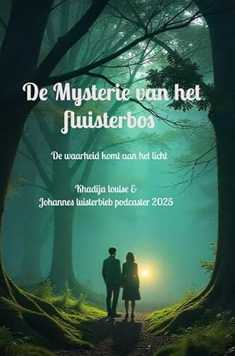 Het Mysterie van het fluisterbos: De waarheid komt aan het licht