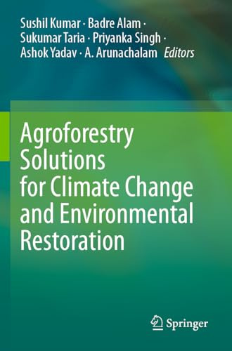 Agroforestry Solutions for Climate Change and Environmental Restoration