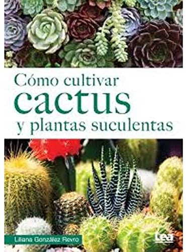 COMO CULTIVAR CACTUS Y PLANTAS SUCULENTAS