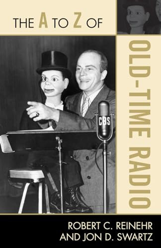 The A to Z of Old-Time Radio: 188 (The A to Z Guide Series)