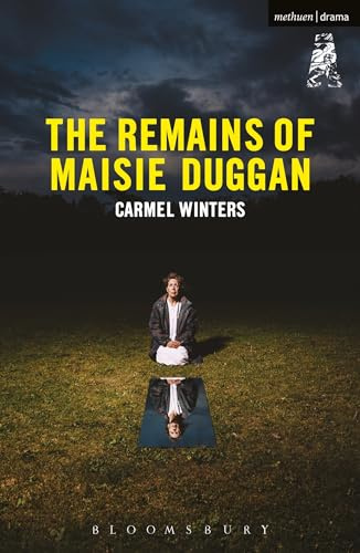 Remains of Maisie Duggan, The (Modern Plays)