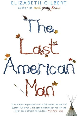 The Last American Man: National Book Award Finalist and New York Times Notable Book of the Year