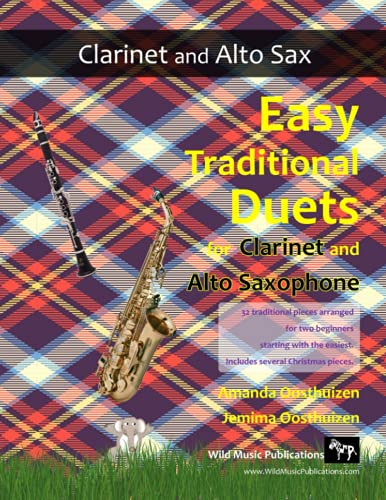 Easy Traditional Duets for Clarinet and Alto Saxophone: 32 traditional melodies from around the world arranged especially for beginner clarinet and saxophone players. All in easy keys.