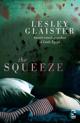 The Squeeze (Salt Modern Fiction)