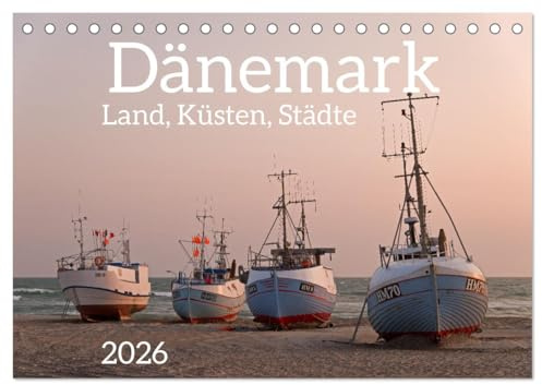 Dänemark - Land, Küsten, Städte (Tischkalender 2026 DIN A5 quer), CALVENDO Monatskalender: Küsten, Städte und das ländliche Dänemark (CALVENDO Orte)