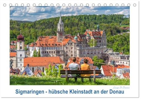 Sigmaringen - hübsche Kleinstadt an der Donau (Tischkalender 2026 DIN A5 quer), CALVENDO Monatskalender: Sigmaringen - eine Stadt voller Geschichte (CALVENDO Orte)