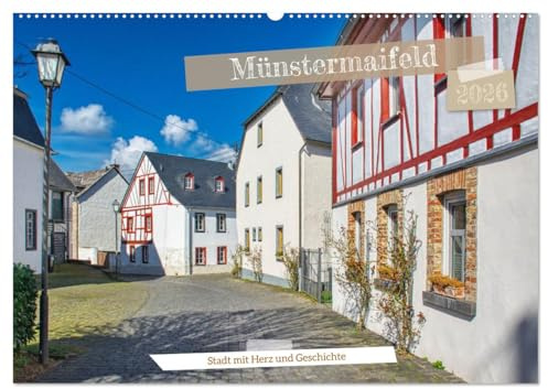 Münstermaifeld - Stadt mit Herz und Geschichte (Wandkalender 2026 DIN A2 quer), CALVENDO Monatskalender: Spaziergang durch eine geschichtsträchtige Stadt (CALVENDO Orte)