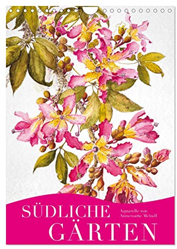 Südliche Gärten (Wandkalender 2024 DIN A4 hoch), CALVENDO Monatskalender: Blütenpracht mediterraner Flora (CALVENDO Natur)
