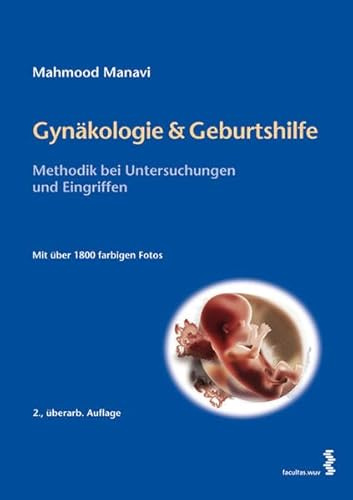 Gynäkologie & Geburtshilfe: Methodik bei Untersuchungen und Eingriffen