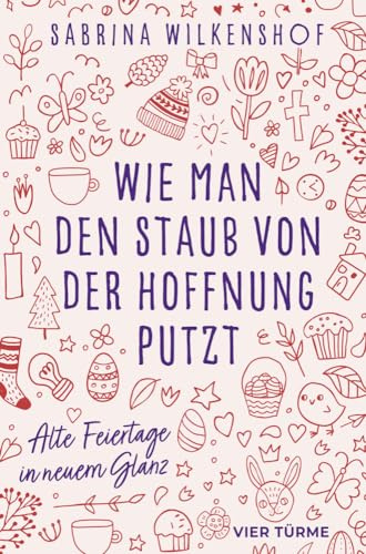 Wie man den Staub von der Hoffnung putzt: Alte Feiertage im neuen Glanz