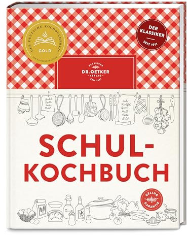 Schulkochbuch: Das aktualisierte Standardwerk für Kochanfänger und Hobbyköche. Mit Ratgeber und über 500 Rezepten. Der Bestseller und Gewinner der Goldmedaille Deutscher Kochbuchpreis 2024