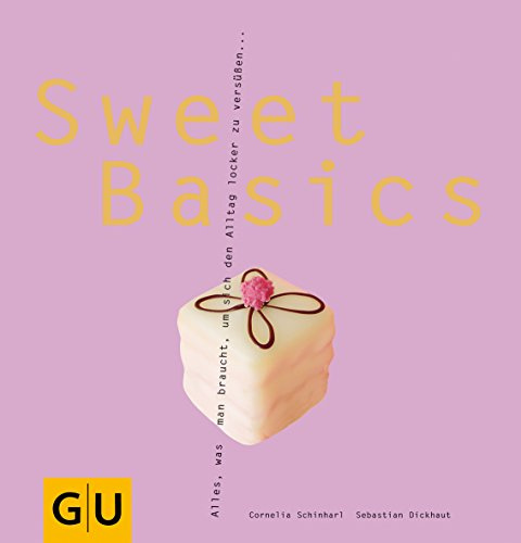 Sweet Basics: Alles, was man braucht, um sich den Alltag locker zu versüßen . . .