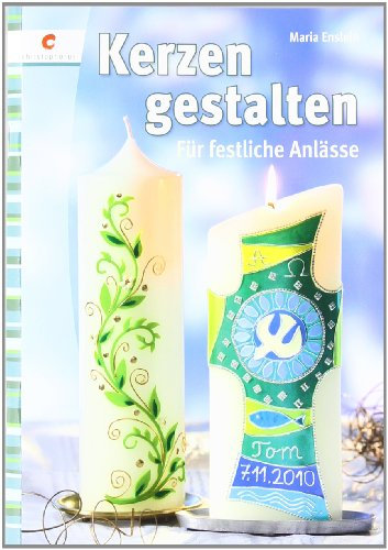 Kerzen gestalten: Für festliche Anlässe