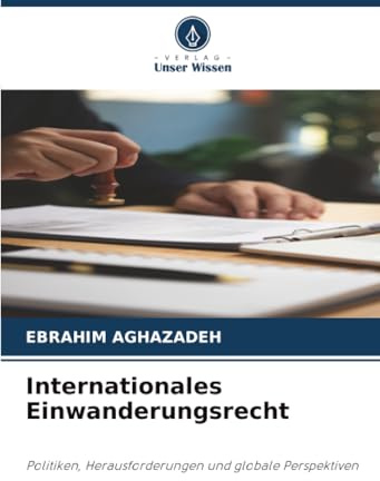 Internationales Einwanderungsrecht: Politiken, Herausforderungen und globale Perspektiven