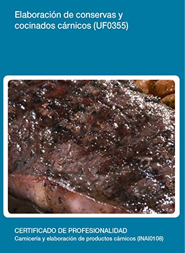 Elaboración de conservas y cocinados cárnicos. (UF0355) (Industria Alimentaria)