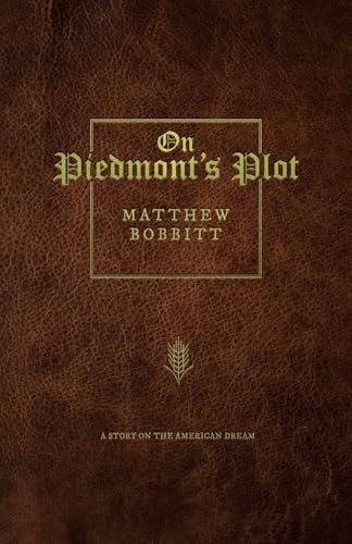 On Piedmont's Plot: A Story On The American Dream