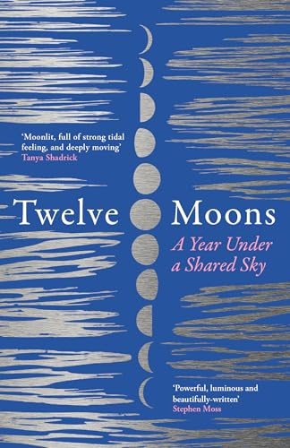 HarperNorth Twelve Moons A Year Under a Shared Sky.