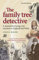 The Family Tree Detective: Tracing Your Ancestors in England and Wales (Family Tree Detective Mup)