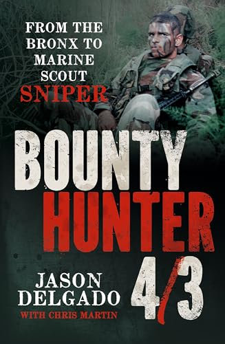 Bounty Hunter 4/3: From the Bronx to Marine Scout Sniper