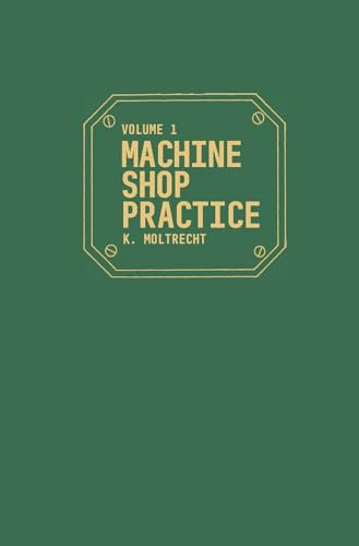 Machine Shop Practice: Volume 1: 01