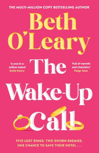 The Wake-Up Call: The addictive enemies-to-lovers romcom from the author of THE FLATSHARE
