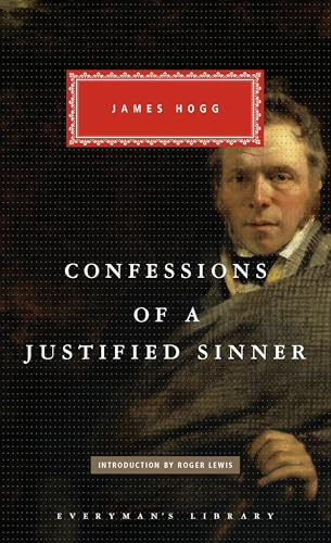Confessions Of A Justified Sinner (Everyman's Library CLASSICS)