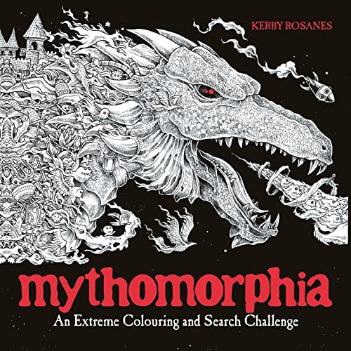 Mythomorphia: An Extreme Colouring and Search Challenge (Kerby Rosanes Extreme Colouring)