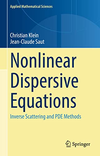 Nonlinear Dispersive Equations: Inverse Scattering and PDE Methods (Applied Mathematical Sciences, 209)